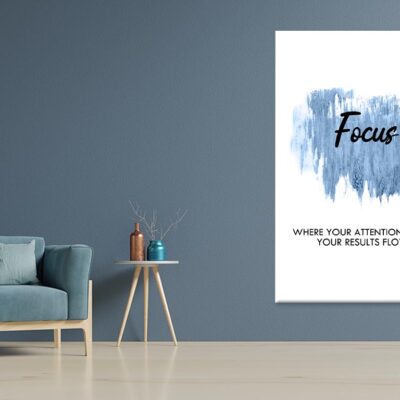 Blue Colored Focus Quote Print 100% Australian Made