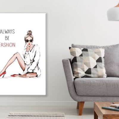 Always Be Fashion Girl Illustration Print 100% Australian Made